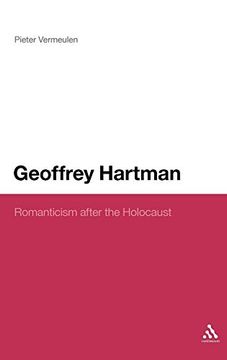 portada Geoffrey Hartman: Romanticism After the Holocaust (en Inglés)