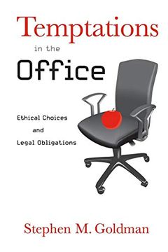portada Temptations in the Office: Ethical Choices and Legal Obligations (in English)
