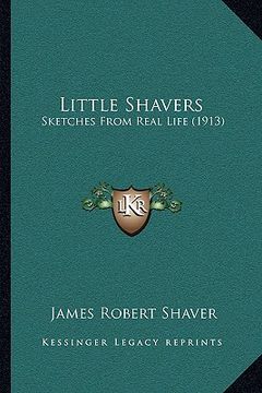 portada little shavers: sketches from real life (1913) (en Inglés)