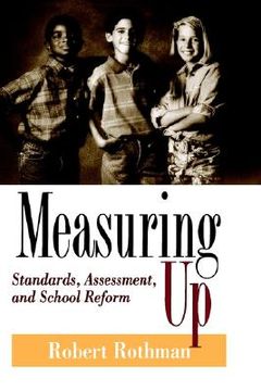 portada measuring up: standards, assessment, and school reform (en Inglés)