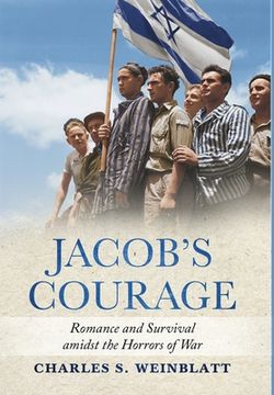 portada Jacob's Courage: Romance and Survival amidst the Horrors of War (en Inglés)