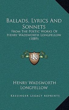 portada ballads, lyrics and sonnets: from the poetic works of henry wadsworth longfellow (1889) (en Inglés)