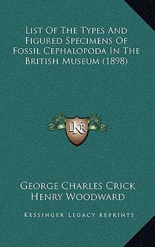 portada list of the types and figured specimens of fossil cephalopoda in the british museum (1898) (en Inglés)