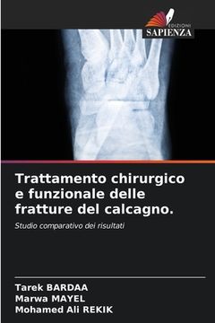 portada Trattamento chirurgico e funzionale delle fratture del calcagno. (en Italiano)