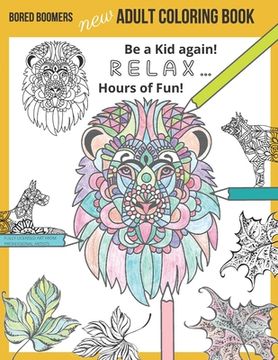 portada Bored Boomers New Adult Coloring Book: Relax and be a Kid again ... Hours of Fun! (in English)