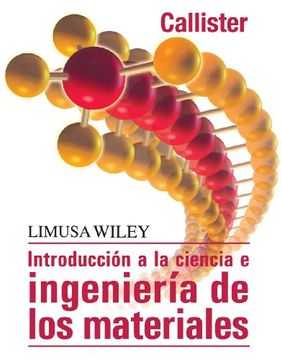 Libro Introducción A La Ciencia E Ingenieria De Los Materiales (2ª Ed ...