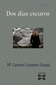 portada Dos Días Escuros (edición Literaria - Poesía) (in Galician)