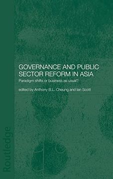 portada Governance and Public Sector Reform in Asia: Paradigm Shift or Business as Usual? (in English)