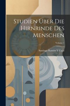 portada Studien Uber Die Hirnrinde Des Menschen; Volume 1