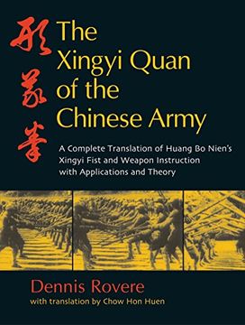 portada The Xingyi Quan of the Chinese Army: Huang bo Nien's Xingyi Fist and Weapon Instruction 