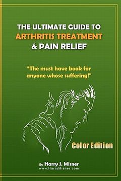 portada the ultimate guide to arthritis treatment & pain relief color edition- health & fitness + therapy (en Inglés)