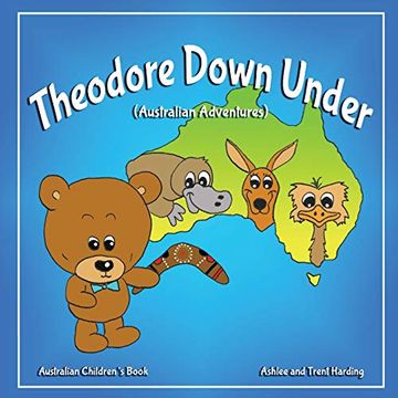 portada Australian Children'S Book: Theodore Down Under (Australian Adventures): 1 (Theodore Travel Series) 