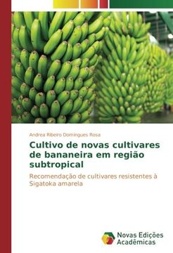 portada Cultivo de novas cultivares de bananeira em região subtropical: Recomendação de cultivares resistentes à Sigatoka amarela (Portuguese Edition)