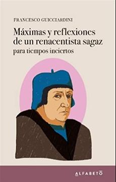 portada Maximas y Reflexiones de un Renacentista Sagaz. Para Tiempos Inci Ertos (in Spanish)