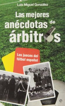 portada Las mejores anécdotas de árbitros (in Spanish)
