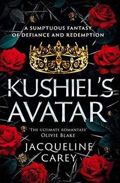 portada Kushiel's Avatar: A Fantasy Romance Full of Passion and Adventure (Kushiel's Legacy)