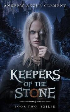 portada Keepers of the Stone Book Two: Exiled (en Inglés)