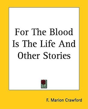 portada for the blood is the life and other stories (en Inglés)