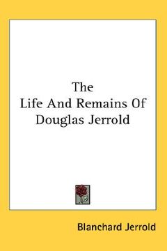 portada the life and remains of douglas jerrold (in English)