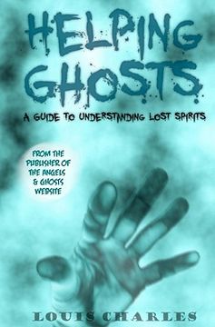 portada helping ghosts,a guide to understanding lost spirits (en Inglés)