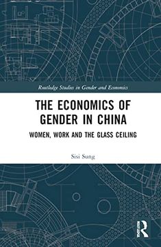 portada The Economics of Gender in China: Women, Work and the Glass Ceiling (Routledge Studies in Gender and Economics) 