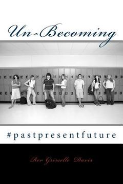 portada Un-Becoming: Past, Present and Future Titus 2:12 (in English)