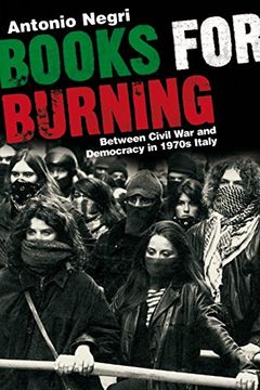portada Books for Burning: Between Civil war and Democracy in 1970S Italy (en Inglés)