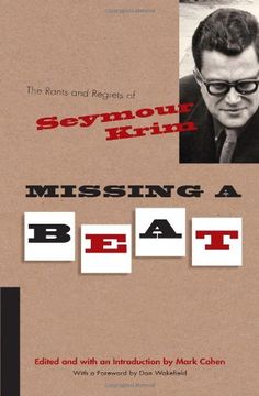 portada Missing a Beat: The Rants and Regrets of Seymour Krim (Judaic Traditions in Literature, Music, and Art) (en Inglés)