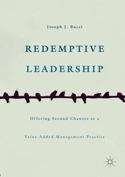 portada Redemptive Leadership: Offering Second Chances as a Value-Added Management Practice