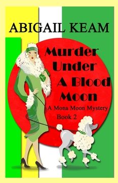 portada Murder Under A Blood Moon: A 1930s Mona Moon Mystery Book 2 (en Inglés)
