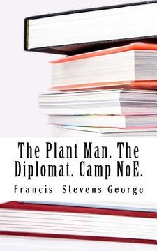 portada The Plant Man, the Diplomat & Camp Noe (in English)