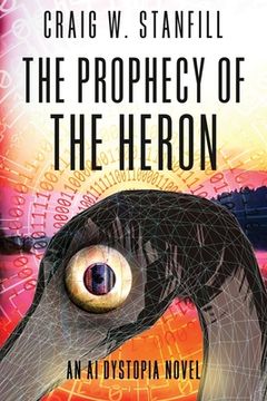 portada The Prophecy of the Heron: An AI Dystopia Novel