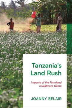 portada Tanzania's Land Rush: Impacts of the Farmland Investment Game (en Inglés)