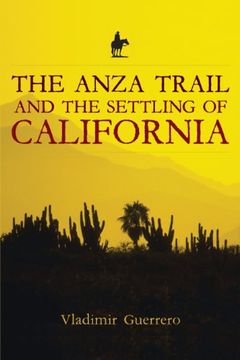 portada The Anza Trail and the Settling of California (en Inglés)