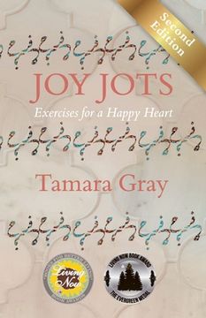 portada Joy Jots: Exercises for a Happy Heart - Second Edition (en Inglés)