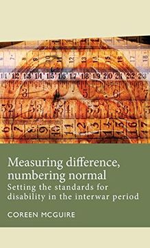 portada Measuring Difference, Numbering Normal: Setting the Standards for Disability in the Interwar Period (Disability History) (in English)