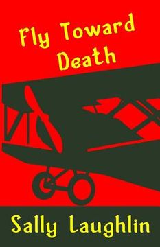 portada Fly Toward Death (en Inglés)