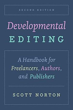portada Developmental Editing, Second Edition: A Handbook for Freelancers, Authors, and Publishers (Chicago Guides to Writing, Editing, and Publishing) 