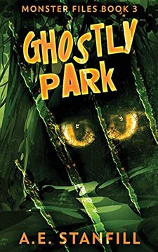 portada Ghostly Park (3) (The Monster Files) (en Inglés)