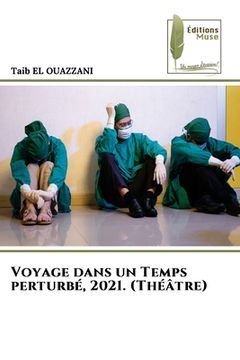 portada Voyage dans un Temps perturbé, 2021. (Théâtre) (en Francés)
