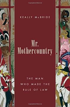 portada Mr. Mothercountry: The Man Who Made the Rule of Law