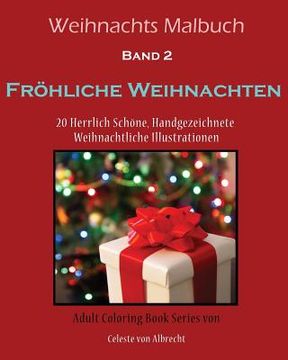 portada Weihnachts Malbuch: Fröhliche Weihnachten: 20 Herrlich Schöne, Hand Gezeichnete Weihnachtliche Illustrationen (en Alemán)