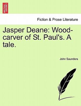portada jasper deane: wood-carver of st. paul's. a tale. (en Inglés)