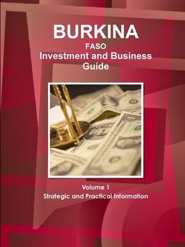 portada Burkina Faso Investment and Business Guide Volume 1 Strategic and Practical Information (en Inglés)