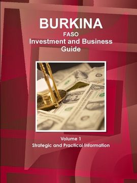 portada Burkina Faso Investment and Business Guide Volume 1 Strategic and Practical Information