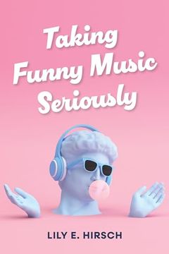 portada Taking Funny Music Seriously (Comedy & Culture)