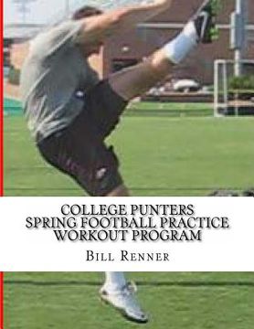 portada college punters spring football practice workout program (en Inglés)