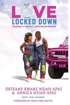 portada Love Locked Down: A Guide to Finding and Maintaining Lasting Love Relationships (en Inglés)