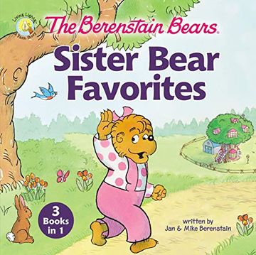 portada The Berenstain Bears Sister Bear Favorites: 3 Books in 1 (Berenstain Bears (en Inglés)