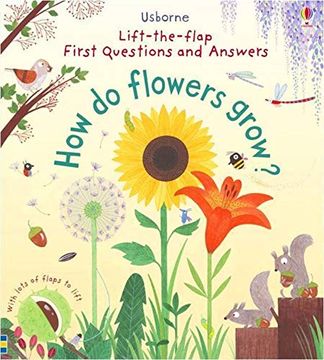 portada First Lift-The-Flap Questions and Answers: How do Flowers Grow? (Lift-The-Flap First Questions and Answers) (en Inglés)
